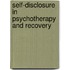 Self-Disclosure in Psychotherapy and Recovery