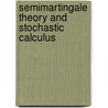 Semimartingale Theory and Stochastic Calculus door S. He