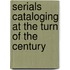 Serials Cataloging at the Turn of the Century