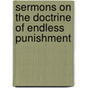 Sermons on the Doctrine of Endless Punishment door Warren Skinner