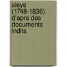 Sieys (1748-1836) D'Aprs Des Documents Indits by Albï¿½Ric Neton