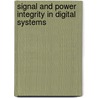 Signal And Power Integrity In Digital Systems by James E. Buchanan