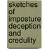 Sketches Of Imposture Deception And Credulity