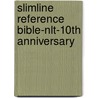 Slimline Reference Bible-nlt-10th Anniversary door Tyndale