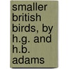 Smaller British Birds, by H.G. and H.B. Adams door Henry Gardiner Adams