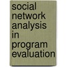 Social Network Analysis In Program Evaluation door Maryann M. Durland