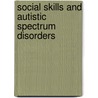 Social Skills And Autistic Spectrum Disorders door Maggie Bowen