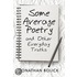 Some Average Poetry and Other Everyday Truths
