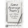 Some Average Poetry and Other Everyday Truths by Jonathan Bolick