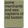 Some Merchants And Sea Captains Of Old Boston door State Street Tr