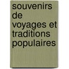Souvenirs de Voyages Et Traditions Populaires door Xavier Marmier