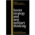 Soviet Strategy and the New Military Thinking