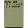 Sozial- und Präventivmedizin - Public Health door Onbekend