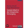 Soziale Arbeit in der Integrierten Versorgung door Marius Greuel