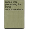 Space-Time Processing For Mimo Communications door A.B. Gershman