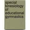 Special Kinesiology of Educational Gymnastics door Nils Posse