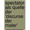 Spectator Als Quelle Der 'Discurse Der Maler' by Theodor Vetter