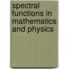 Spectral Functions in Mathematics and Physics door Klaus Kirsten