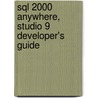 Sql 2000 Anywhere, Studio 9 Developer's Guide door Jose A. Ramalho