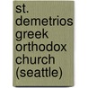 St. Demetrios Greek Orthodox Church (Seattle) by Miriam T. Timpledon
