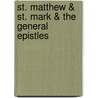 St. Matthew & St. Mark & The General Epistles door Anonymous Anonymous