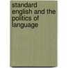 Standard English And The Politics Of Language door Tony Crowley