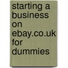 Starting A Business On Ebay.Co.Uk For Dummies by Marsha Collier
