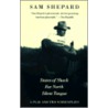 States of Shock, Far North, and Silent Tongue by Sam Shepard