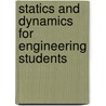 Statics and Dynamics for Engineering Students door Irving Porter Church