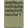 Streffleurs Militrische Zeitschrift, Volume 1 by Unknown