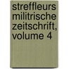 Streffleurs Militrische Zeitschrift, Volume 4 by Unknown