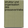 Struktur und Organisation des Pressevertriebs door Peter Brummund