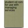 Student Cd Rom For Use With Managing Services door Thomas B. Davis
