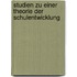 Studien zu einer Theorie der Schulentwicklung