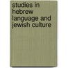 Studies In Hebrew Language And Jewish Culture door Martin F.j. Baasten