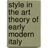 Style In The Art Theory Of Early Modern Italy