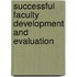 Successful Faculty Development And Evaluation