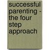 Successful Parenting - The Four Step Approach door Dr Geoff Thorley