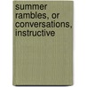 Summer Rambles, Or Conversations, Instructive door Elizabeth Sandham