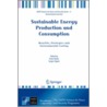 Sustainable Energy Production And Consumption door Frano Barbir