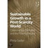 Sustainable Growth In A Post - Scarcity World