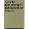 Syrische Bersetzung Zu Den Bchern Der Chronik door Siegmund Fr nkel