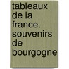 Tableaux De La France. Souvenirs De Bourgogne door Emile Mont gut