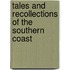 Tales and Recollections of the Southern Coast