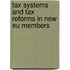 Tax Systems and Tax Reforms in New Eu Members