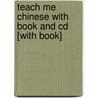 Teach Me Chinese With Book And Cd [with Book] by Judy Mahoney