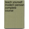 Teach Yourself Modern Persian Complete Course door Narguess Farzad