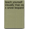 Teach Yourself Visually Mac Os X Snow Leopard door Paul McFedries