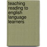 Teaching Reading to English Language Learners door Leah Miller