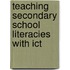 Teaching Secondary School Literacies With Ict